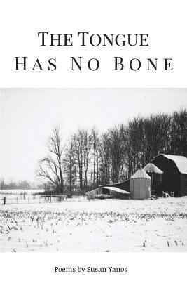 Susan Yanos - Tongue Has No Bone, Häftad