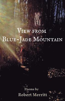Robert Merritt - View from Blue-Jade Mountain, Häftad