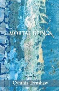 bokomslag Mortal Beings