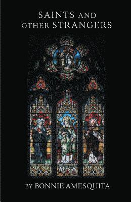 Saints and Other Strangers 1
