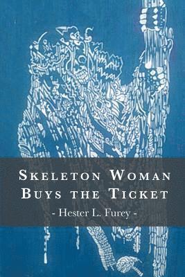 Skeleton Woman Buys the Ticket 1