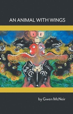 Gwen McNeir - Animal With Wings, Häftad