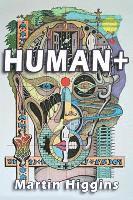 Martin Higgins - Human +, Häftad