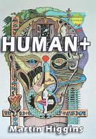 Martin Higgins - Human +, Inbunden