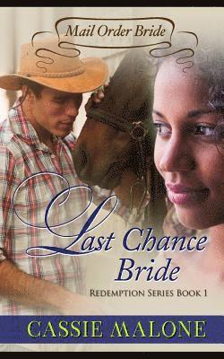 bokomslag Last Chance Bride: Redemption Series Book 1