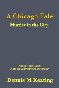 bokomslag A Chicago Tale: Murder in the City