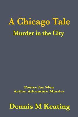 bokomslag A Chicago Tale: Murder in the City