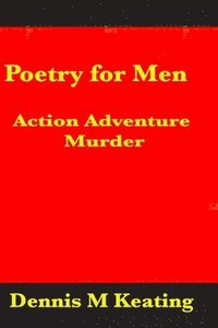 bokomslag Poetry For Men: Action Adventure Murder