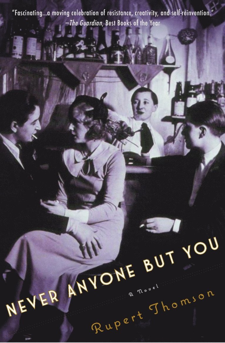 Rupert Thomson - Never Anyone But You, Häftad