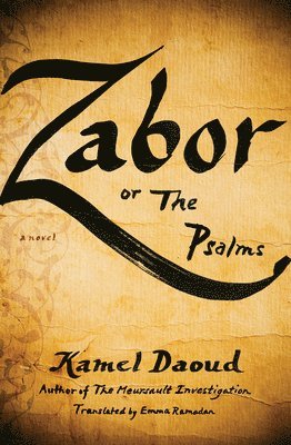 Kamel Daoud - Zabor, or The Psalms, Häftad