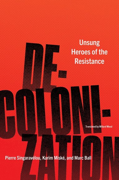 Pierre Singaravelou, Karim Miske, Marc Ball - Decolonization, Häftad