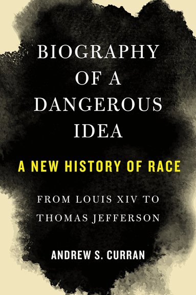 Andrew S. Curran - Biography of a Dangerous Idea, Inbunden
