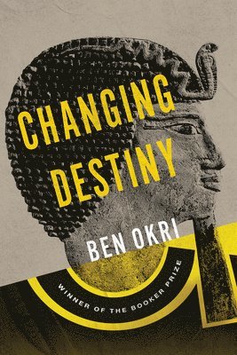 Ben Okri - Changing Destiny, Häftad