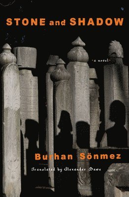 Burhan Sonmez, Alexander Dawe, Burhan Sönmez - Stone and Shadow, Häftad