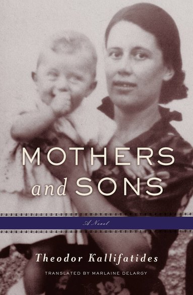 Theodor Kallifatides, Marlaine Delargy - Mothers and Sons, Häftad