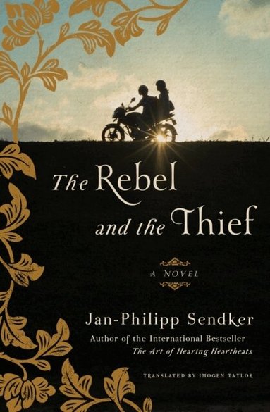 Jan-Philipp Sendker, Imogen Taylor - Rebel and the Thief, Häftad
