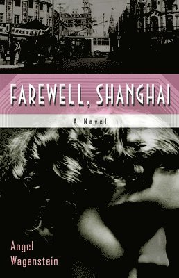 bokomslag Farewell, Shanghai: A Novel