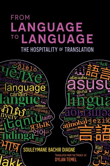 Souleymane Bachir Diagne, Dylan Temel - From Language to Language, Inbunden