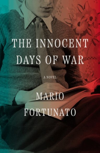 Mario Fortunato, Julia MacGibbon - Innocent Days of War, Häftad