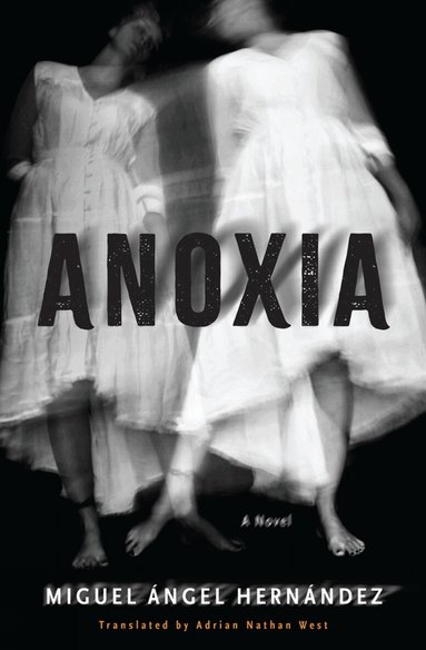Miguel Angel Hernandez, Adrian Nathan West - Anoxia, Häftad