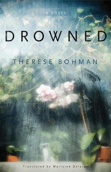 Therese Bohman, Marlaine Delargy - Drowned, Häftad