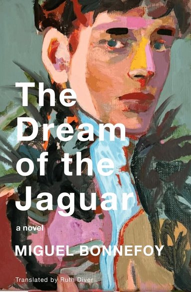 Miguel Bonnefoy, Ruth Diver - Dream of the Jaguar, Häftad