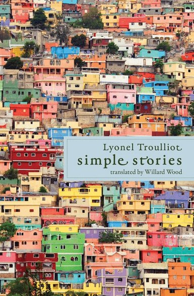 Lyonel Trouillot, Willard Wood - Simple Stories, Häftad