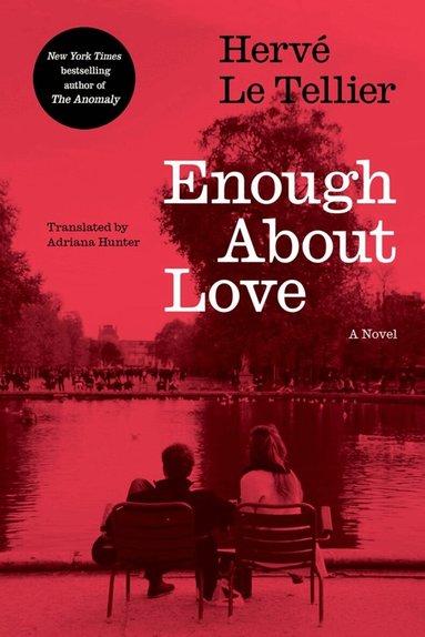 Herve Le Tellier, Adriana Hunter - Enough About Love, Häftad