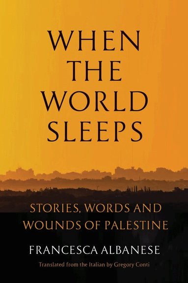 Francesca Albanese, Gregory Conti - When the World Sleeps, Inbunden