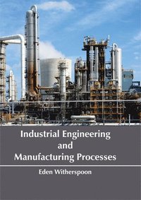 bokomslag Industrial Engineering and Manufacturing Processes