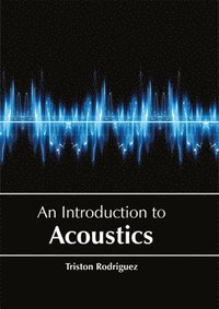 bokomslag An Introduction to Acoustics