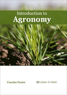 Cassius Foster - Introduction to Agronomy, Inbunden. Tillgänglighet: Lägg i varukorg