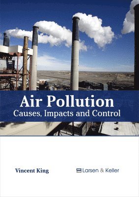 Air Pollution: Causes, Impacts and Control 1