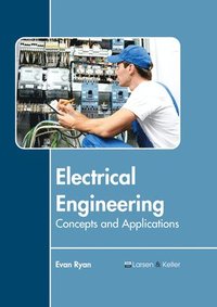 bokomslag Electrical Engineering: Concepts and Applications