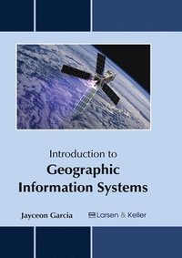 bokomslag Introduction to Geographic Information Systems