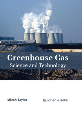 Greenhouse Gas: Science and Technology 1