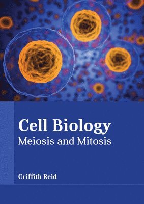 Cell Biology: Meiosis and Mitosis 1