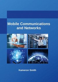 bokomslag Mobile Communications and Networks