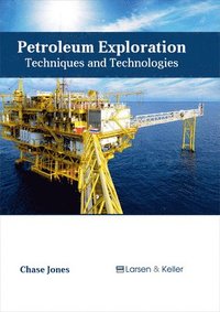 bokomslag Petroleum Exploration: Techniques and Technologies