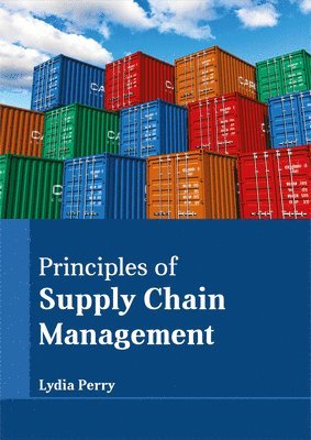 Lydia Perry - Principles of Supply Chain Management, Inbunden