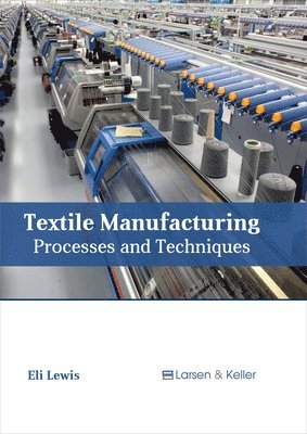 Textile Manufacturing: Processes and Techniques 1