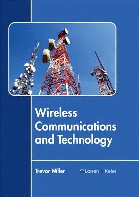Trevor Miller - Wireless Communications and Technology, Inbunden. Tillgänglighet: Lägg i varukorg