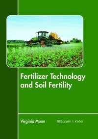 bokomslag Fertilizer Technology and Soil Fertility