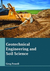 bokomslag Geotechnical Engineering and Soil Science