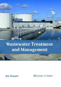 bokomslag Wastewater Treatment and Management