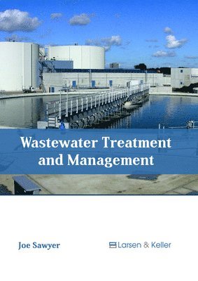 bokomslag Wastewater Treatment and Management