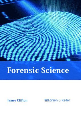 James Clifton - Forensic Science, Inbunden