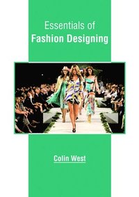 bokomslag Essentials of Fashion Designing