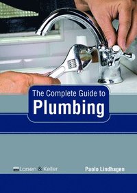 bokomslag The Complete Guide to Plumbing
