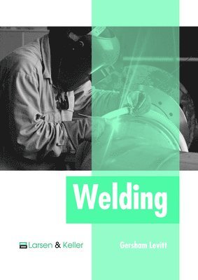 Gersham Levitt - Welding, Inbunden